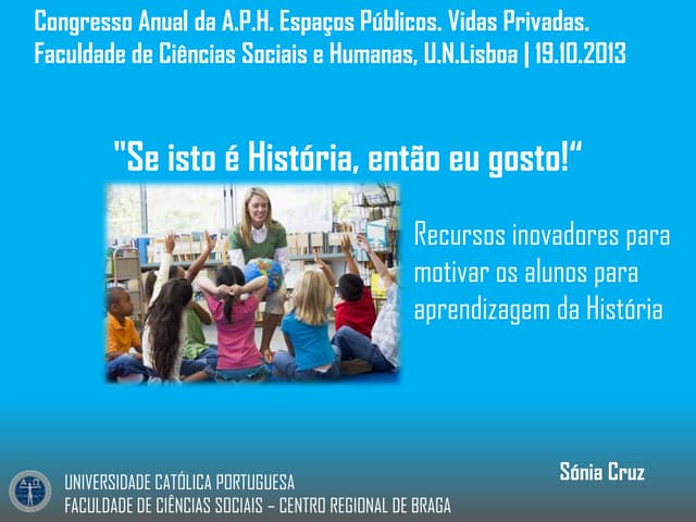 Se isto é história, então eu gosto!