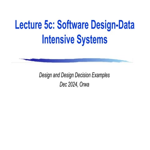 SE.Software design Data Intensive system lecture 5c.pdf