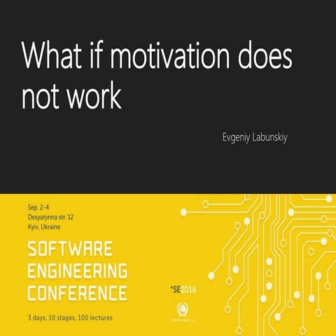 What if motivation does not work