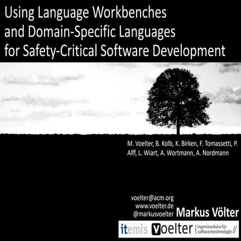 Using language workbenches and domain-specific languages for safety-critical ...