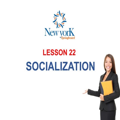 Se4 lesson 22-socialization