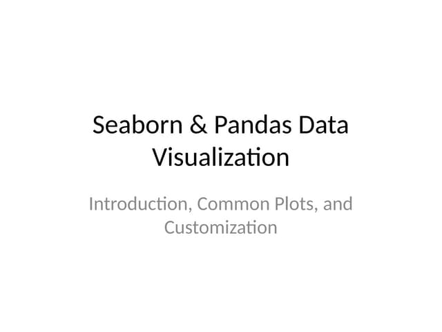 seaborn_pandas_visualization_python libraries.pptx