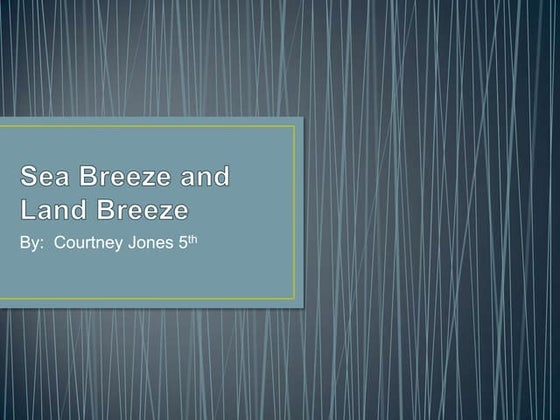 Land and sea breeze | PPT