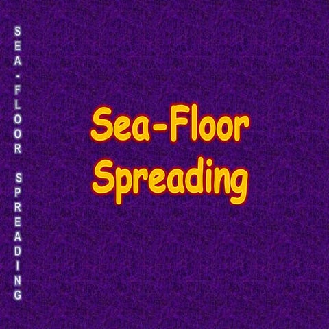 Sea-Floor Spreading