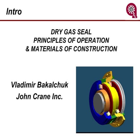 Dry Gas Seal basic in various application | PPTX