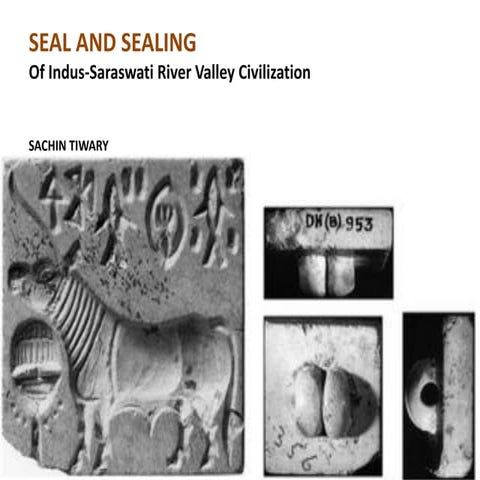 Seal Sealing of Indus-Saraswati River Valley Civilization