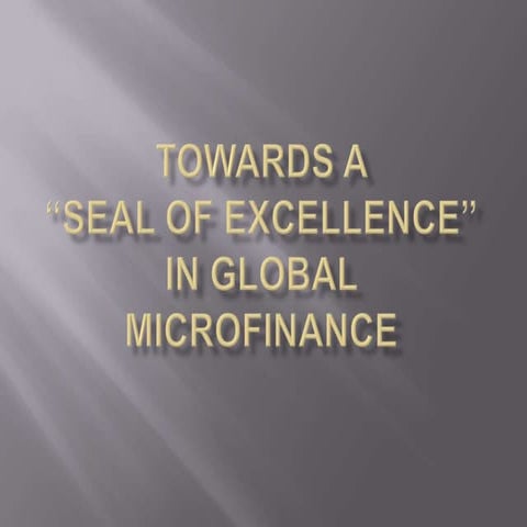 Towards a Seal of Excellence in Global Microfinance