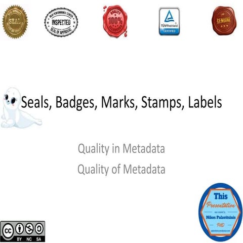 Quality of Learning Resources & Metadata through Quality Seals, Badges, Marks...
