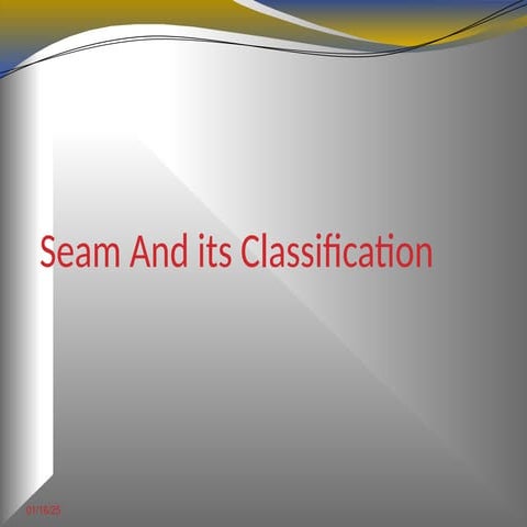 SEAM CLASSIFICATION IN PATTERN MAKING AND KNITTING .ppt