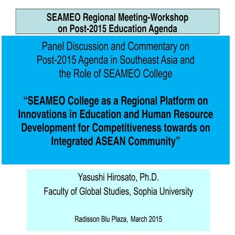 Seameo college seminar dr hirosato 9 march 2015 - revisions
