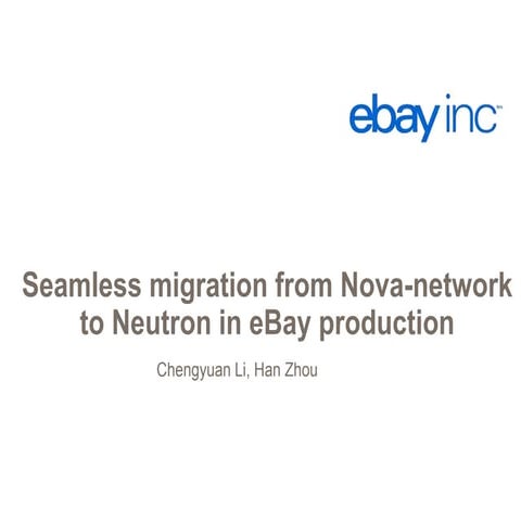 Seamless migration from nova network to neutron in e bay production