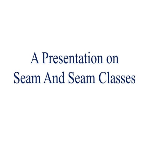 Seam and Seam classes