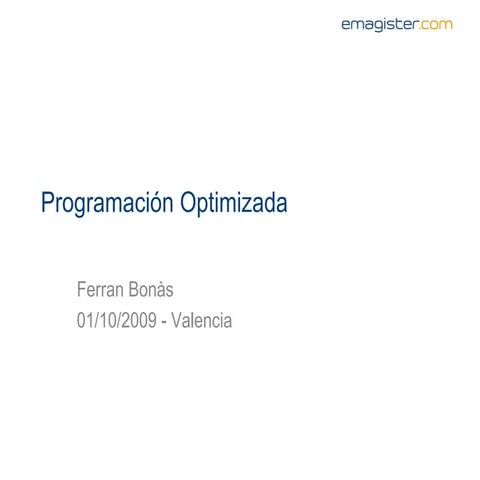 Programación Optimizada - Search Congress Valencia 2009