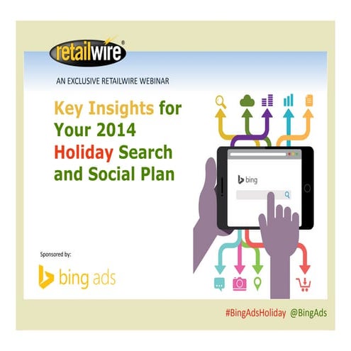 Key Insights for Your 2014 Holiday Search and Social Plan - Bing Ads Webinar featuring Kenshoo