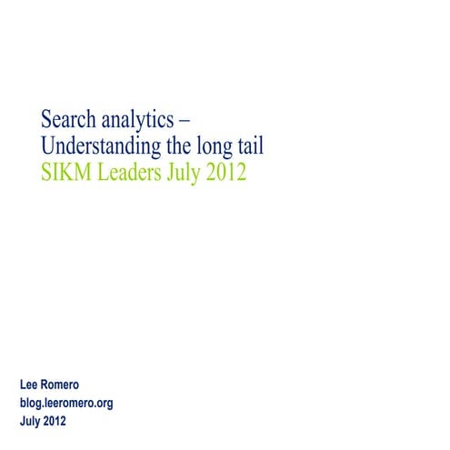 SIKM Leaders July 2012 - Understanding your Search Log