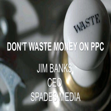 Don't Waste Money On Your PPC Ads