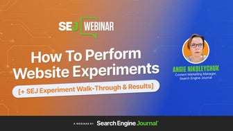 How to Perform Website Experiments [+ SEJ Experiment Walk-Through & Results]