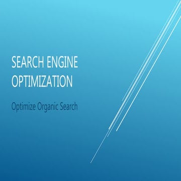 Search Engine Optimization - Optimize Organic Search