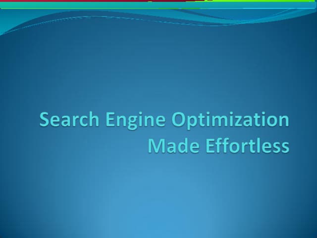 Search engine optimization made effortless