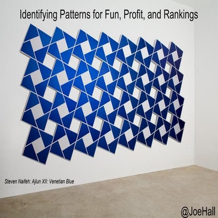 Identifying Patterns for Fun, Profit, and Rankings - Search Exchange 2013