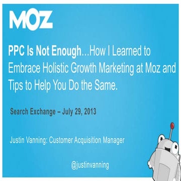 PPC is not enough. How I learned to embrace holistic growth marketing at Moz ...