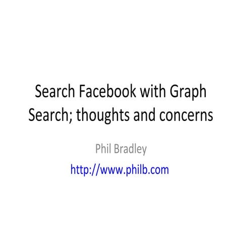 Facebook graph search; thoughts and concerns