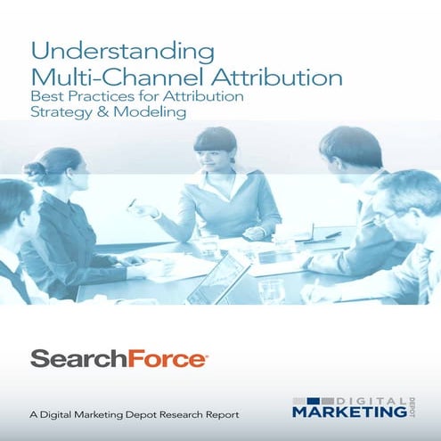SearchForce: Understanding Multi-Channel Attribution 