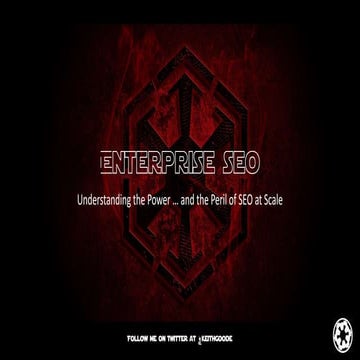 Enterprise SEO: Understanding the Power and Peril of SEO at Scale