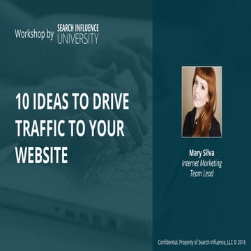 Search influence University - 10 Ideas To Drive Traffic To Your Website 