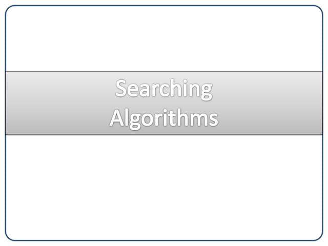Searching algorithms | PPT