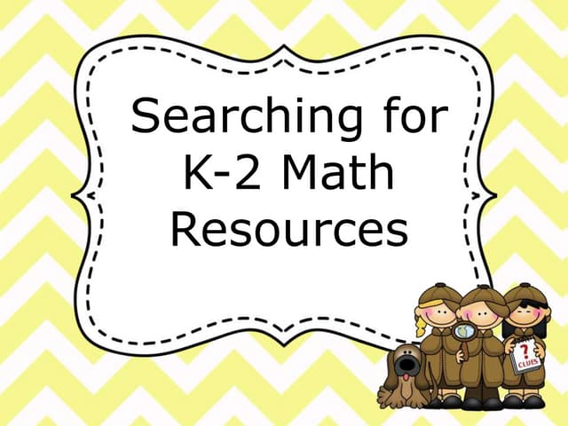 Searching for k 2 math resources