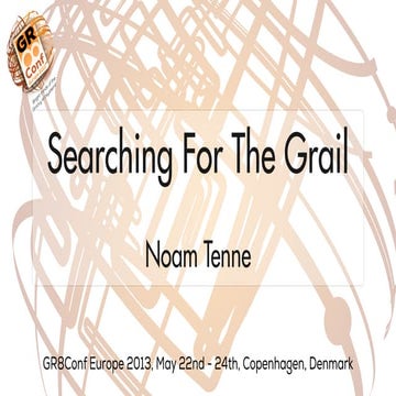 Searching for the grail