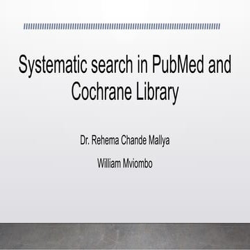 Searching in PubMed andCochrane_Practical Presentation.pptx