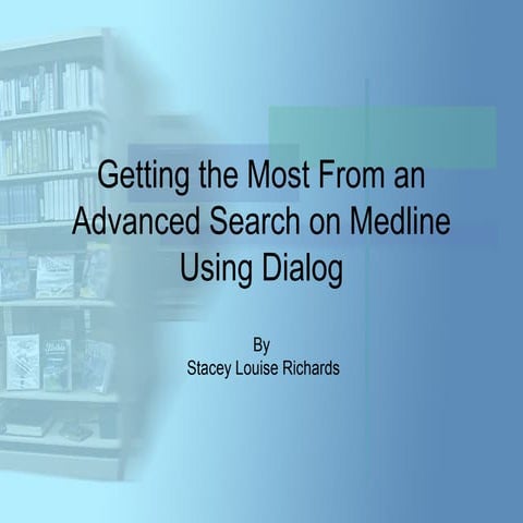 Searching Medline Using Dialog 