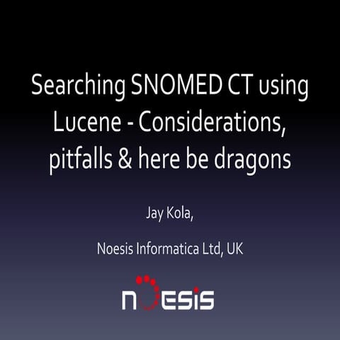 Searching SNOMED CT using Lucene - Considerations, pitfalls & issues