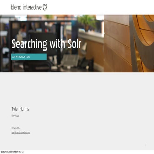 "Searching with Solr" - Tyler Harms, South Dakota Code Camp 2012