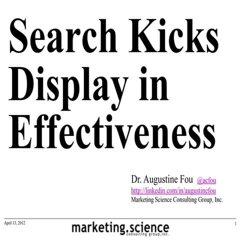 Search Kicks Display in Effectiveness by Augustine Fou PhD