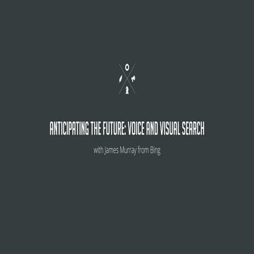 SearchLeeds, James Murray 'Anticipating the future: Voice and visual search'