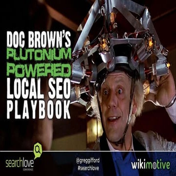 Doc Brown's Plutonium Powered Local SEO Playbook