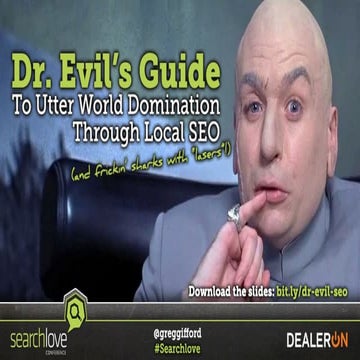 SearchLove San Diego 2017 | Greg Gifford | Dr. Evil’s Guide to Utter World Do...