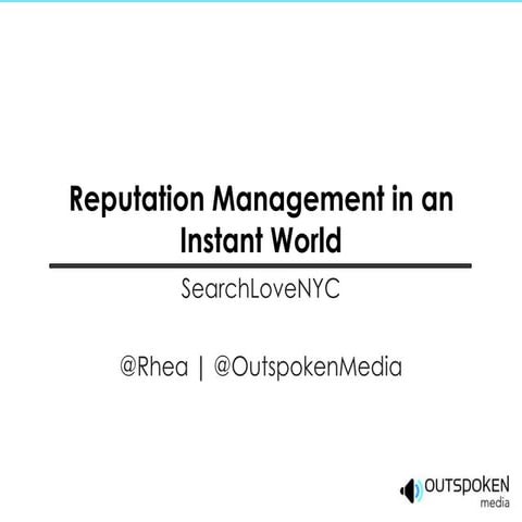 Reputation Management in an Instant World