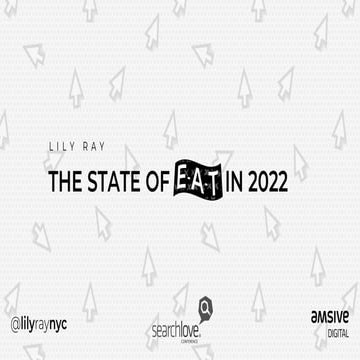 Searchlove 2022 - The State of E-A-T, from Lily Ray