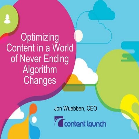 Jon Wuebben | SearchLove San Diego, 'Optimizing Content in a World of Never E...