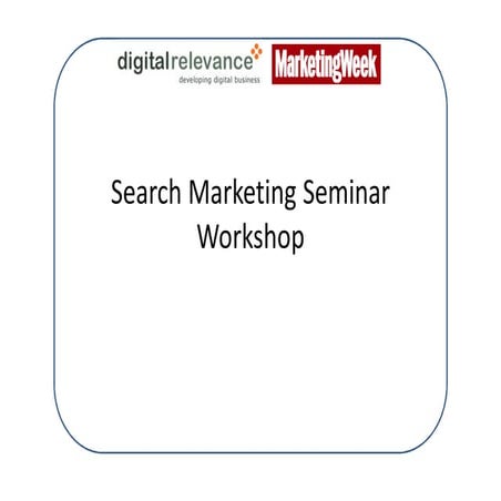 Search Marketing Workshop
