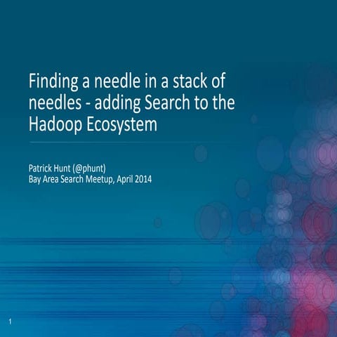 Adding Search to the Hadoop Ecosystem