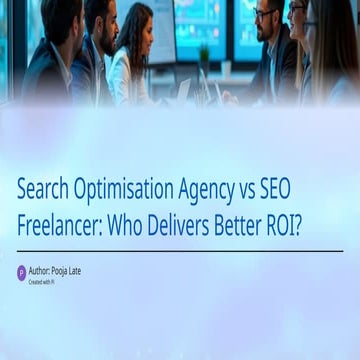 Search Optimisation Agency vs SEO Freelancer Who Delivers Better ROI.pptx