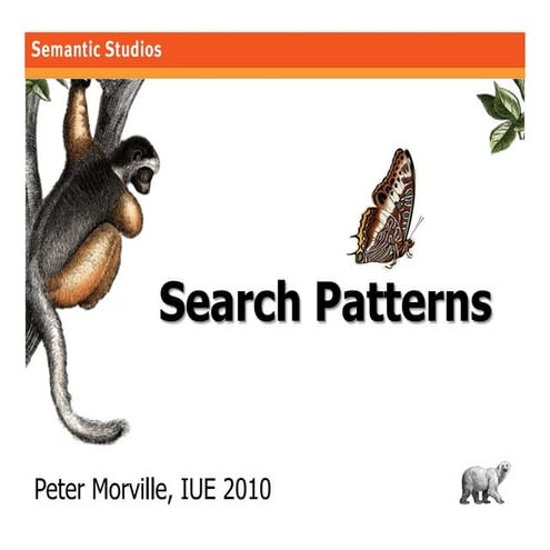 Search Patterns: IUE 2010
