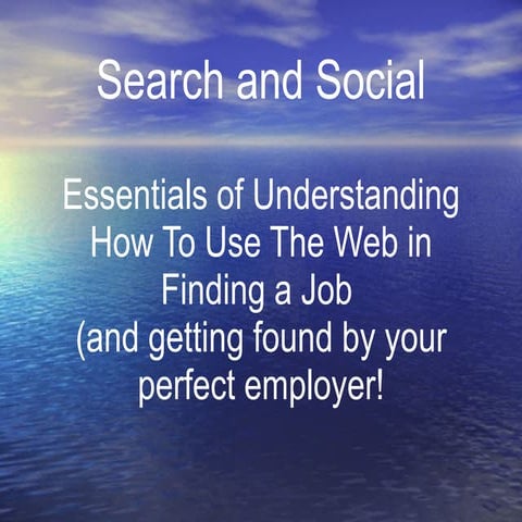 Using the Concept of Search/Social To Find a Job
