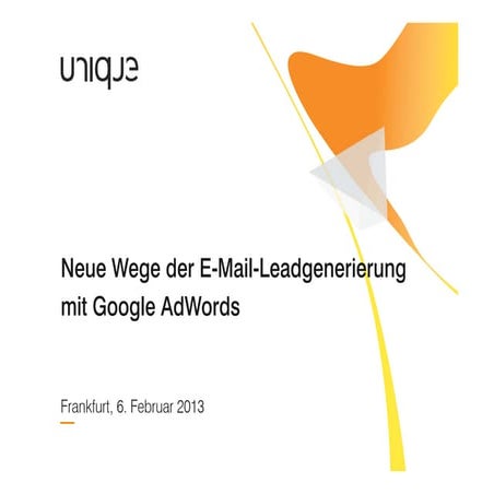Neue Wege der E-Mail-Leadgenerierung mit Google AdWords