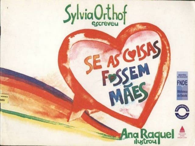 Se as coisas fossem mães